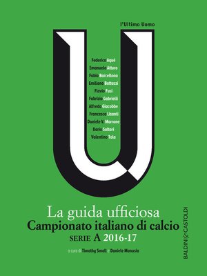 cover image of La guida ufficiosa Campionato italiano di calcio serie a 2016-17